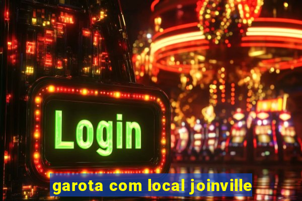 garota com local joinville